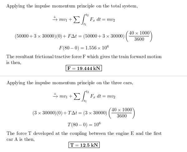 A train consists of a 50-Mg engine and three cars, each having a mass of 30 Mg. If-example-1