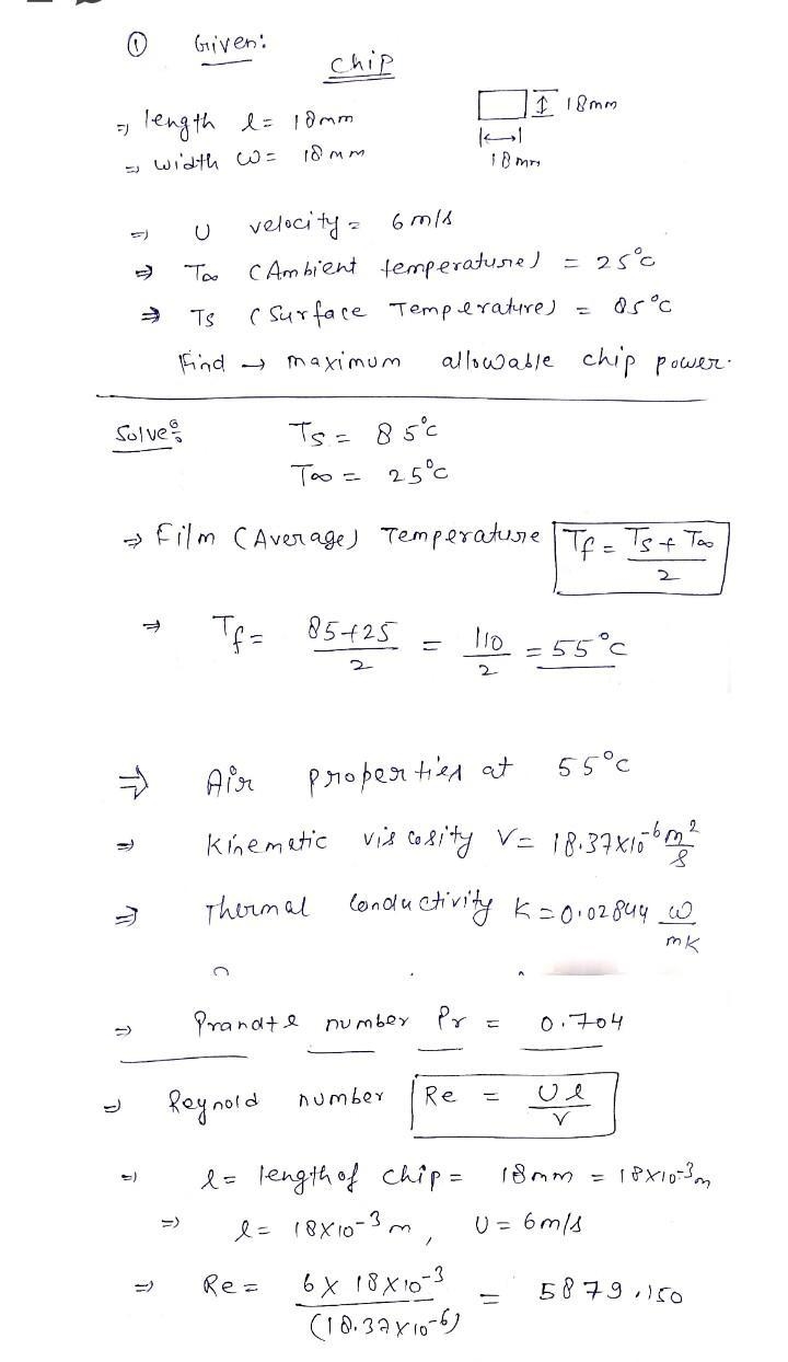 Consider a 18-mm by 18-mm chip that is cooled on its top surface by a 6 m/s flow of-example-1