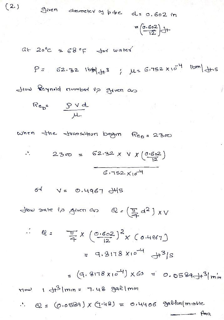 You will be observing laminar-turbulent transition for room temperature (about 20°C-example-1