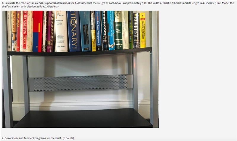 Calculate the reactions at 4 ends (supports) of this bookshelf. Assume that the weight-example-1