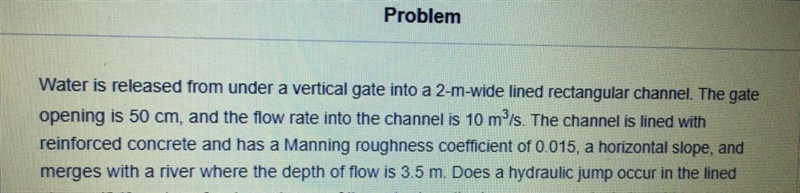 is released from under a vertical gate into a 2-mwide lined rectangular channel. The-example-2