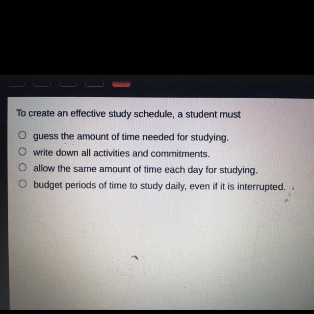 To create an effective study schedule, a student must guess the amount of time needed-example-1