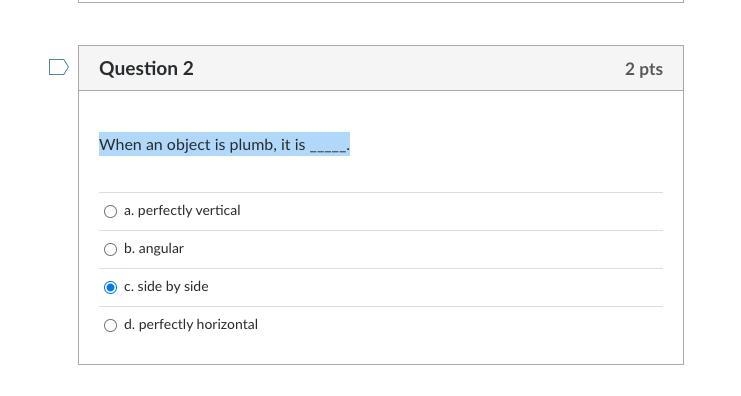 When an object is plumb, it is _____.-example-1