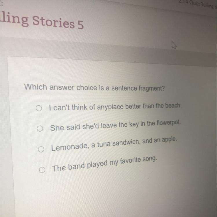 Which answer choice is a sentence fragment?-example-1