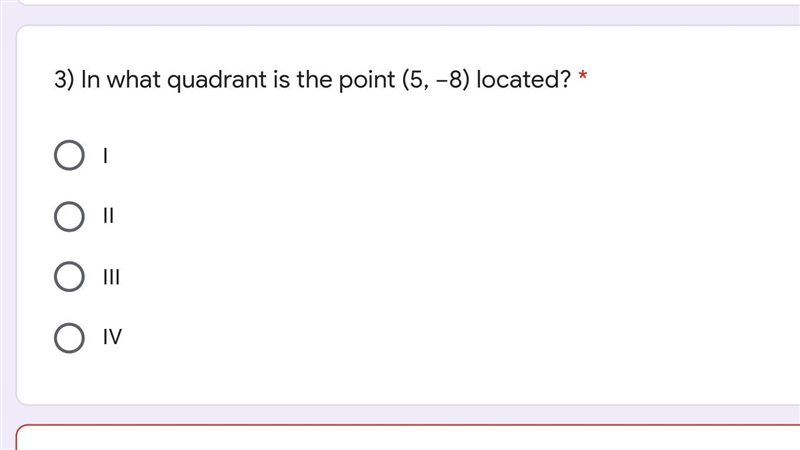 In what quadrant is the point (5, −8) located? A) I B) II C) III D) IV-example-1