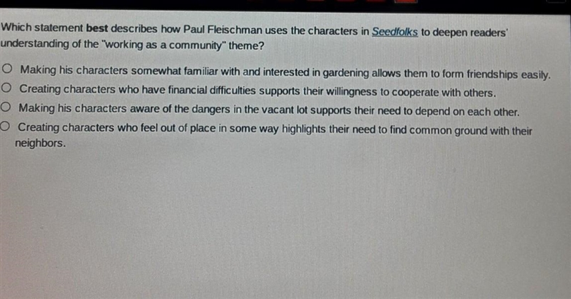 Which statement best describes how Paul Fleischman uses the characters in Seedfolks-example-1