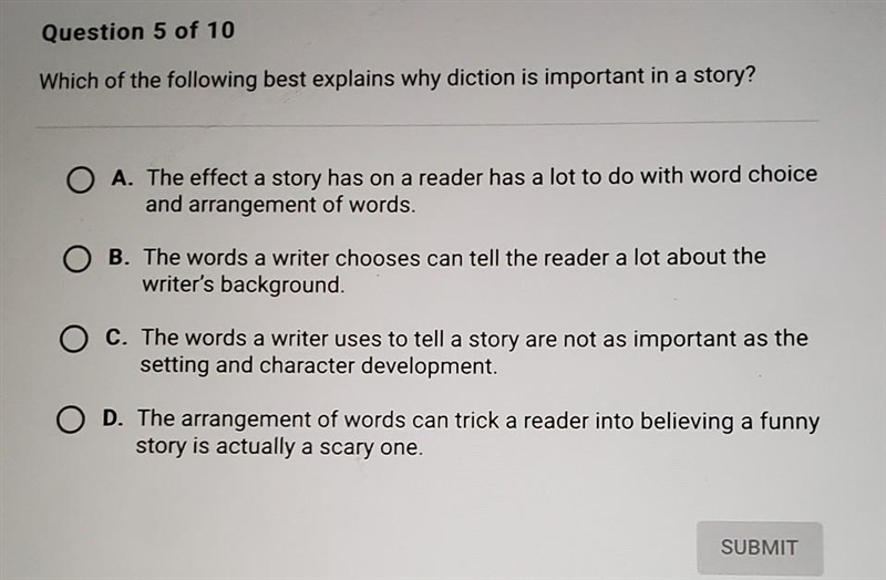 Which of the following best explains why diction is important in a story?​-example-1