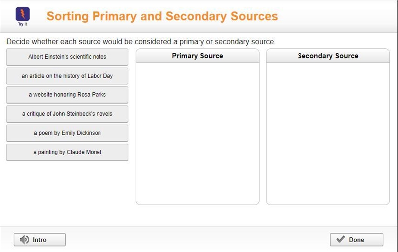 Decide whether each source would be considered a primary or secondary source!-example-1