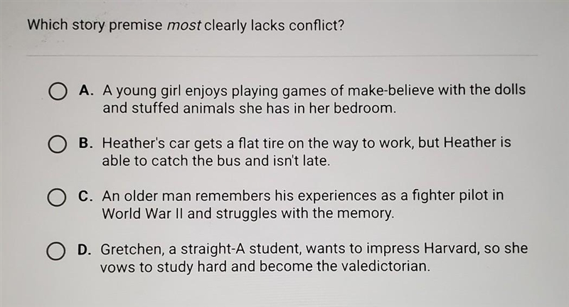 Which story premise most clearly lacks conflict?​-example-1