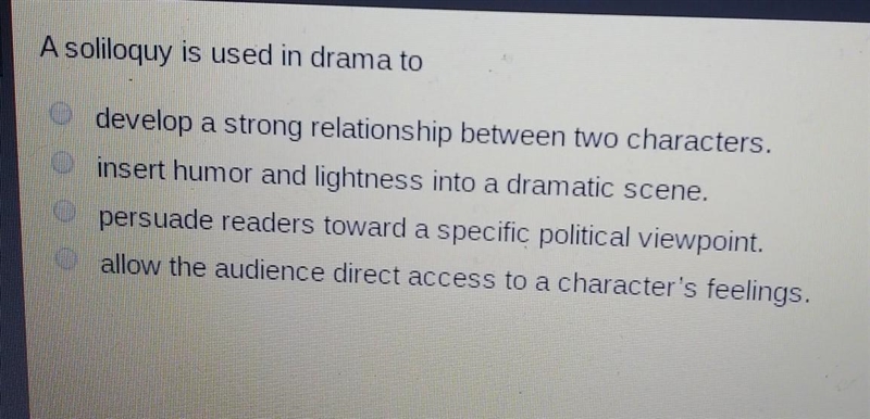 A soliloquy is used in drama to​-example-1