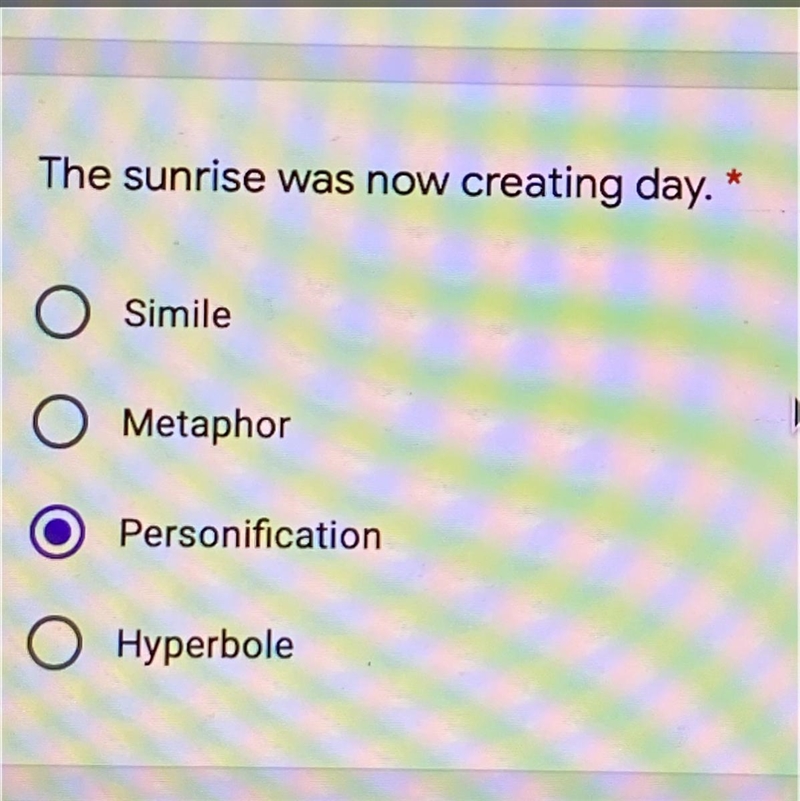 PLEASE HELP!!! The sunrise was now creating day A. Simile B. Metaphor C. Personification-example-1