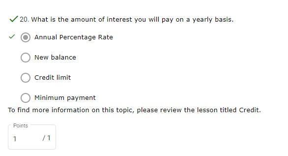 The is the amount of interest you will pay on a yearly basis. ОА. Annual Percentage-example-1