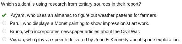 Which student is using research from tertiary sources in their report? Aryam, who-example-1