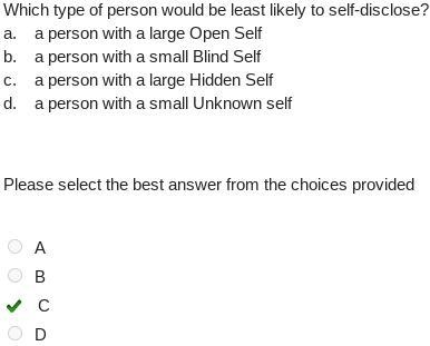 Which type of person would be least likely to self-disclose? a. a person with a large-example-1