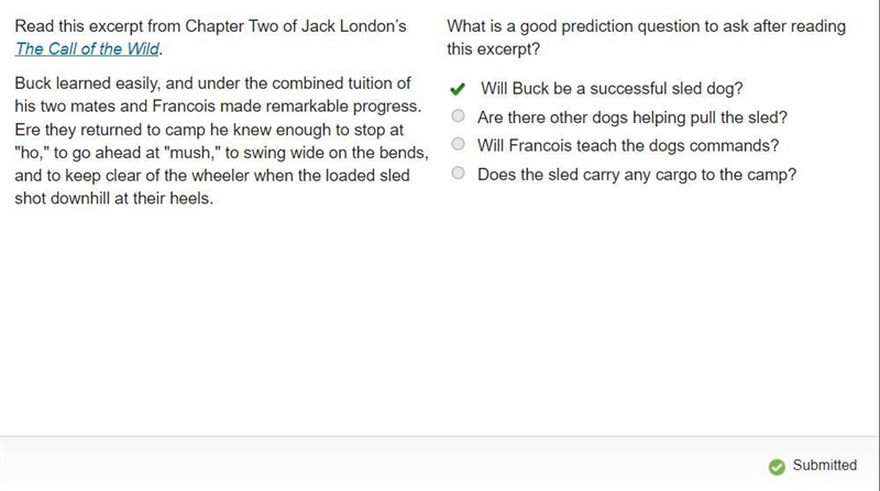 Read this excerpt from Chapter Two of Jack London’s The Call of the Wild. Buck learned-example-1