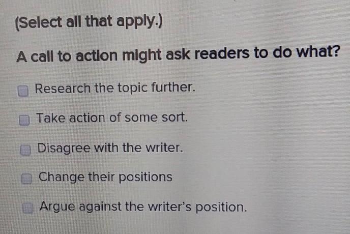 (Select all that apply.) A call to action might ask readers to do what?​-example-1