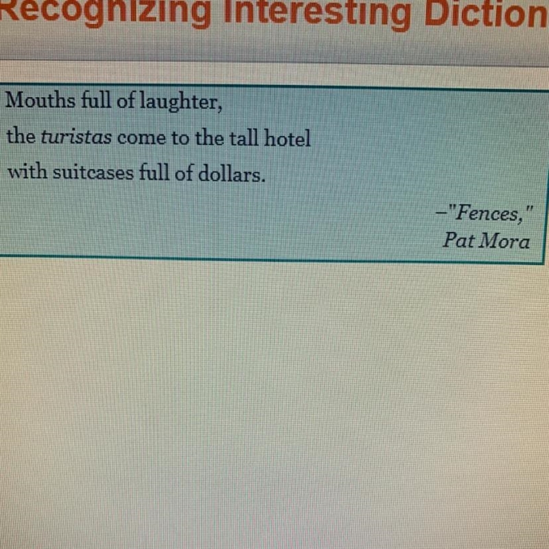 Which word from the passage is an example of interesting diction? O "full&quot-example-1