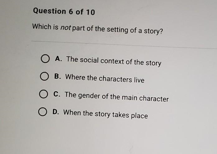 Which is not part of the setting of a story?​-example-1