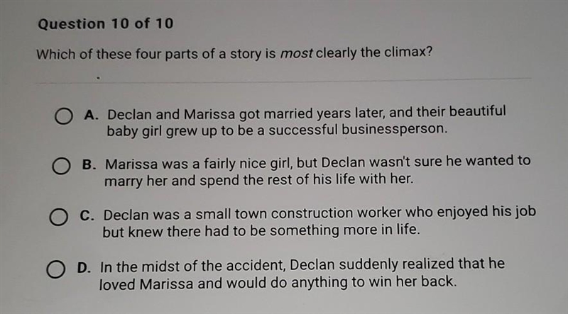 Which of these four parts of a story is most clearly the climax?​-example-1