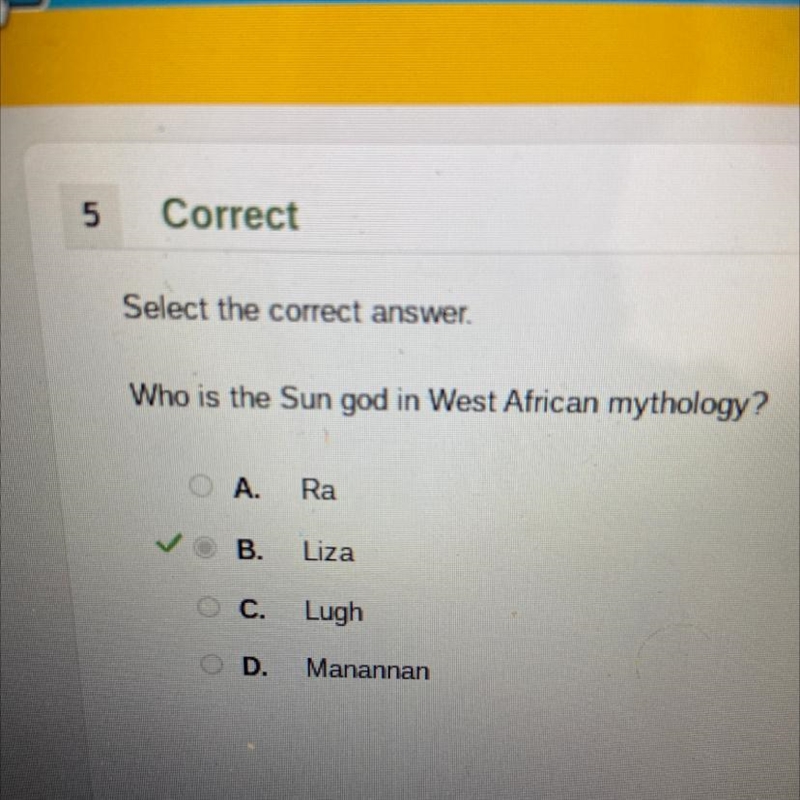 Correct Select the corect answer Who is the sun god in West African mythology A. Ra-example-1