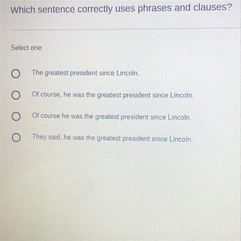 Which sentence correctly uses phrases and clauses?-example-1