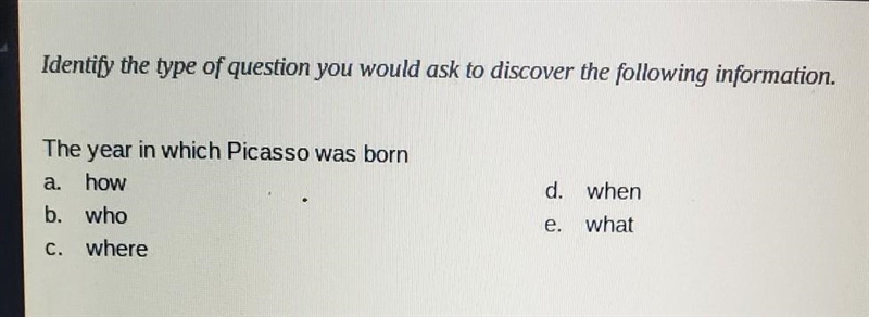 Identify the type of question you would ask to discover the following information-example-1