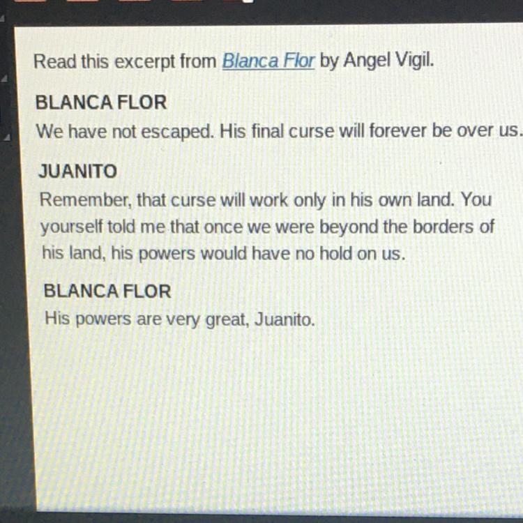 Read this excerpt from Blanca Flor by angel Virgil. Why is Blanca Flor afraid? She-example-1