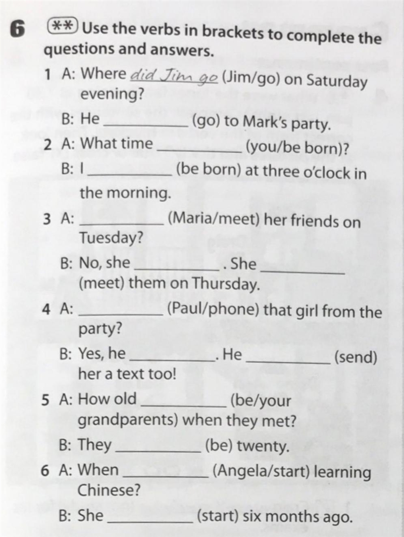 Use the verbs un brackets to complete the questions and answers.-example-1