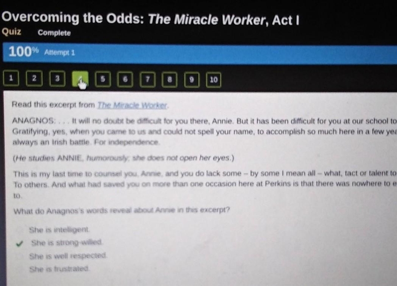 Read this excerpt from The Miracle Worker. ANAGNOS: It will no doubt be difficult-example-1