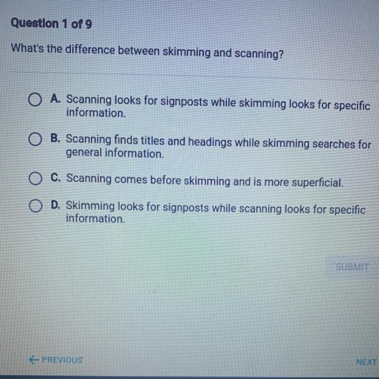 What's the difference between skimming and scanning? A. Scanning looks for signposts-example-1