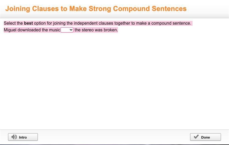 Select the best option for joining the independent clauses together to make a compound-example-1