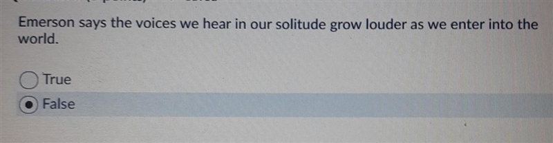 Emerson says the voices we hear in our solitude grow louder as we enter into the world-example-1