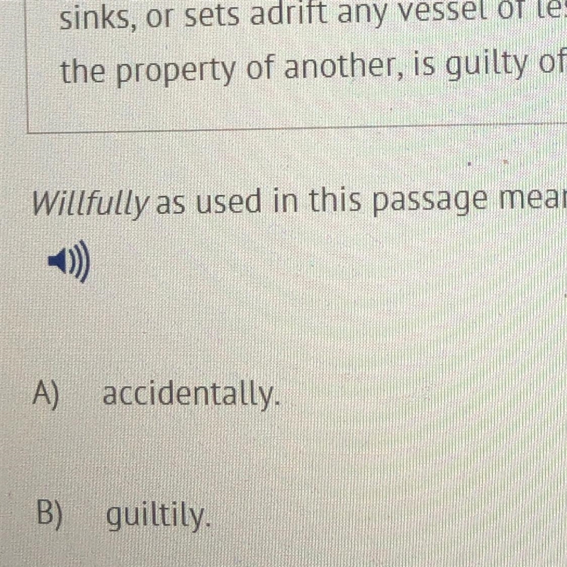 Every person who willfully and maliciously cuts, breaks, injures, sinks, or sets adrift-example-1