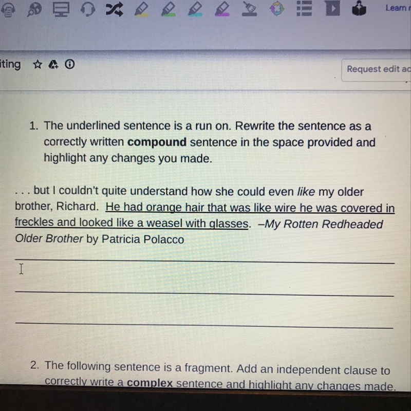 1. The underlined sentence is a run on. Rewrite the sentence as a correctly written-example-1