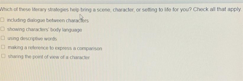 Which of these literary strategies help bring a scene, character, or setting to life-example-1