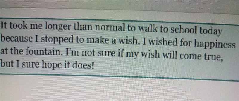 Which modifier is misplaced within the passage? Choose the best answer. It took me-example-1