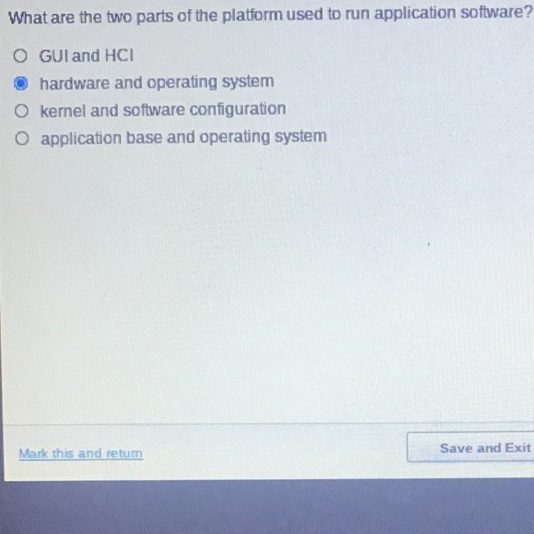 What are the two parts of the platform used to run application software? A) GUI and-example-1