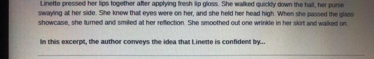 (Can someone help me) in this excerpt the author conveys the idea that linnette is-example-1