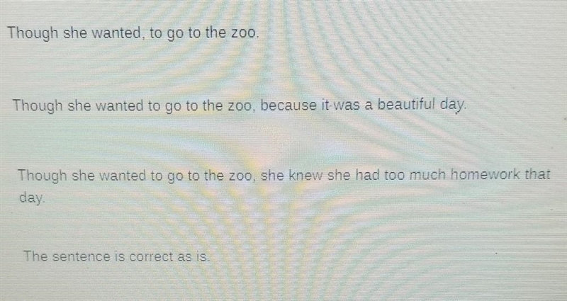 Plz help Though she wanted to go to the zoo. What is one way to make this a correct-example-1