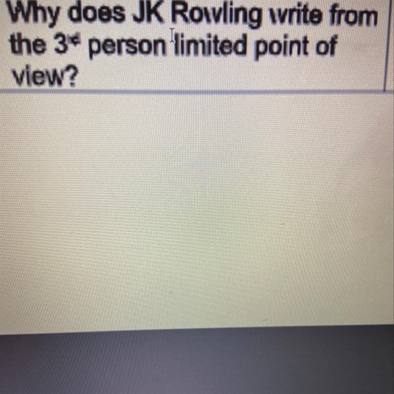 Why does JK Rowling write from the 3 person limited point of view?-example-1