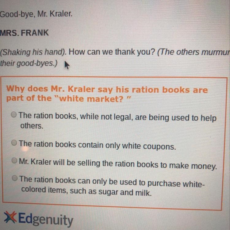 Why does Mr. Kraler ration books are part of the “white market”?-example-1