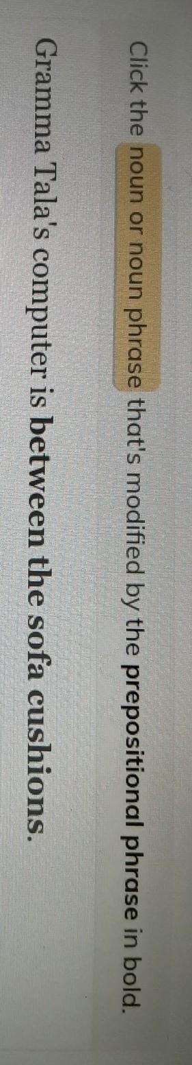 Click the noun or noun phrase that's modified by the prepositional phrase in bold-example-1