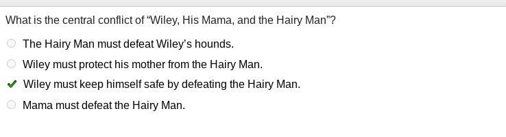 What is the central conflict of "Wiley. His Mama, and the Hairy Man"? The-example-1