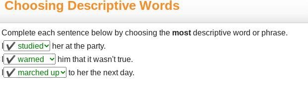 Choosing Descriptive Words Abc Complete each sentence below by choosing the most descriptive-example-1