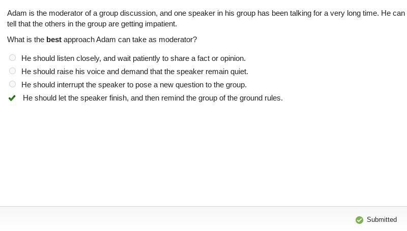 Please HURRY!!!!!!!!!!!!!! Adam is the moderator of a group discussion, and one speaker-example-1