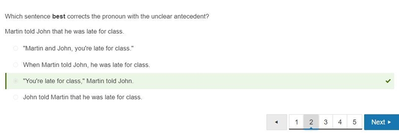 Which sentence best corrects the pronoun with the unclear antecedent? Martin told-example-1