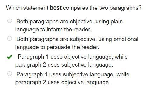 Which statement best compares the two paragraphs? Both paragraphs are objective, using-example-1