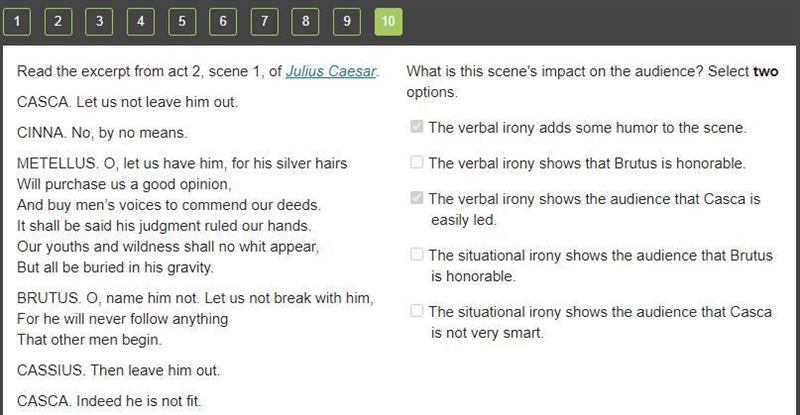 Read the excerpt from act 2, scene 1, of Julius Caesar. CASCA. Let us not leave him-example-1