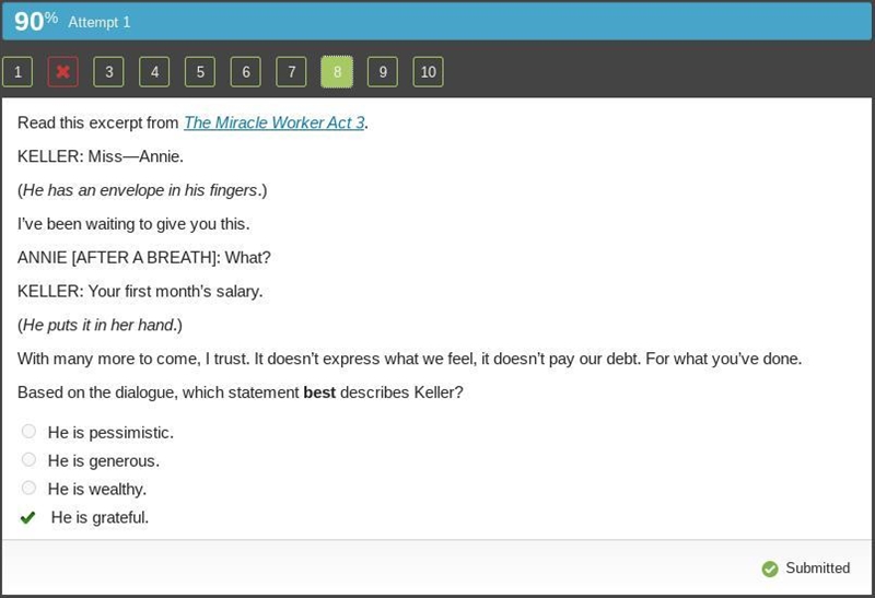 Read this excerpt from The Miracle Worker Act 3. KELLER: Miss—Annie. (He has an envelope-example-1