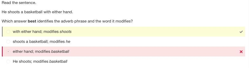 Read the sentence. He shoots a basketball with either hand. Which answer best identifies-example-1